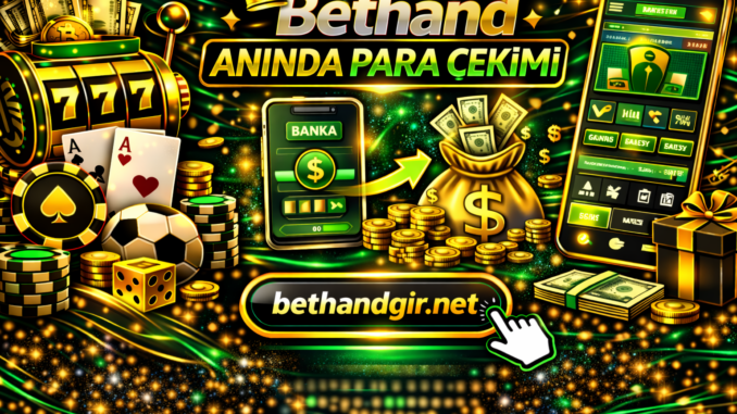 Bethand Anında Para Çekimi
