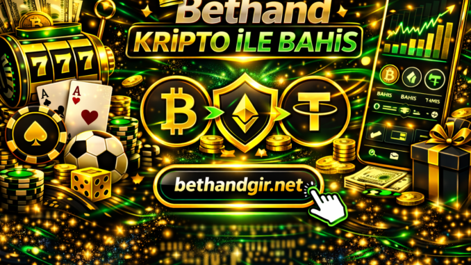 Bethand ile Kripto Bahsi