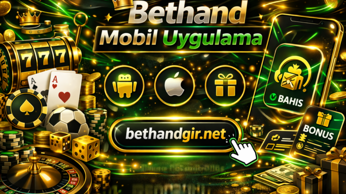 Bethand mobil uygulama